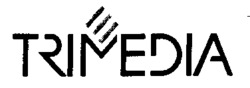 TRIMEDIA