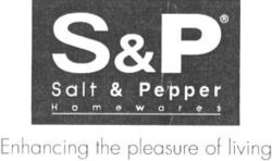 S&P Salt & Pepper Enhancing the pleasure of living