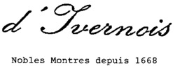 d'Ivernois Nobles Montres depuis 1668