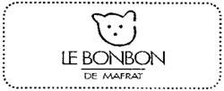 LE BONBON DE MAFRAT
