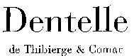 Dentelle de Thibierge & Comar