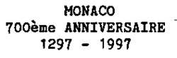 MONACO 700ème ANNIVERSAIRE 1297 - 1997