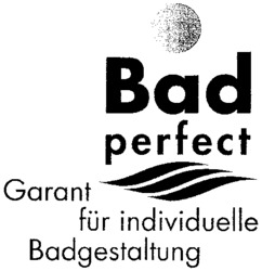 Bad perfect Garant für individuelle Badgestaltung