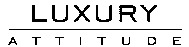 LUXURY ATTITUDE
