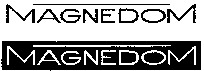 MAGNEDOM MAGNEDOM
