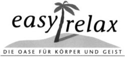 easy relax DIE OASE FÜR KÖRPER UND GEIST