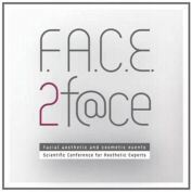F.A.C.E.2 f@ce Facial aesthetic and cosmetic events Scientific Conference for Aesthetic Experts