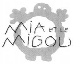 MIA ET LE MIGOU