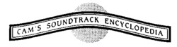 CAM'S SOUNDTRACK ENCYCLOPEDIA