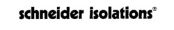 schneider isolations