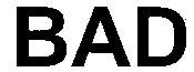 BAD