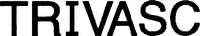 TRIVASC