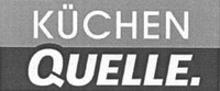 KÜCHEN QUELLE.