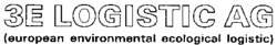 3E LOGISTIC AG (european environmental ecological logistic)