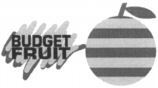 BUDGET FRUIT