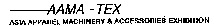 AAMA-TEX ASIA APPAREL MACHINERY & ACCESSORIES EXHIBITION