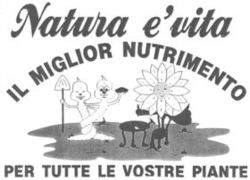 Natura e'vita IL MIGLIOR NUTRIMENTO PER TUTTE LE VOSTRE PIANTE