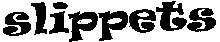 slippets