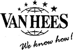 VAN HEES We know how!
