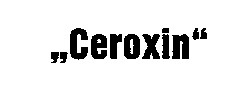 Ceroxin