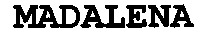 MADALENA