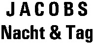 JACOBS Nacht & Tag