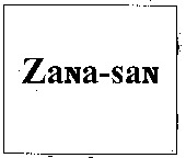 Zana-san