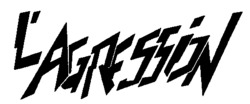L'AGRESSION