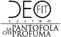 DEO FIT system LA PANTOFOLA CHE PROFUMA