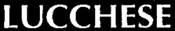 LUCCHESE