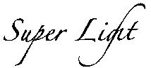 Super Light