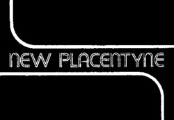 NEW PLACENTYNE