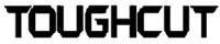 TOUGHCUT