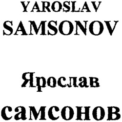 YAROSLAV SAMSONOV