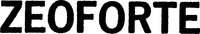 ZEOFORTE