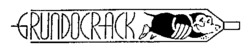 GRUNDOCRACK