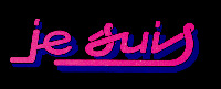 je suis
