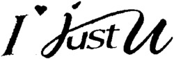 I just U