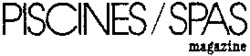 PISCINES/SPAS magazine