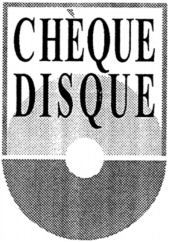 CHÈQUE DISQUE