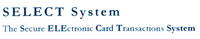 SELECT System The Secure ELEctronic Card Transactions System