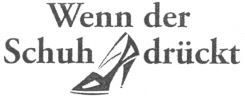 Wenn der Schuh drückt