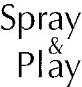 Spray & Play