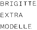 BRIGITTE EXTRA MODELLE