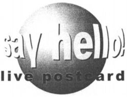 say hello! live postcard
