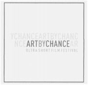 ARTBYCHANCE ULTRA SHORT FILM FESTIVAL