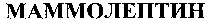 MAMMOLEPTIN