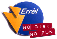 Errèl NO RISK, NO FUN.
