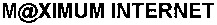 M@XIMUM INTERNET