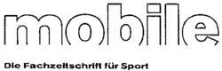 mobile Die Fachzeitschrift für Sport
